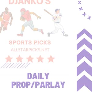 Djanko – Daily Prop or Parlay – Non-Guaranteed