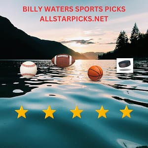 Billy Waters – Daily Prop/Parlay – Non-Guaranteed